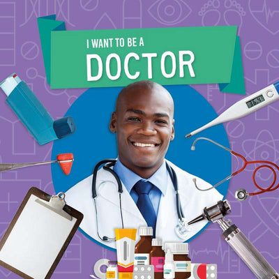 I Want to be a Doctor
