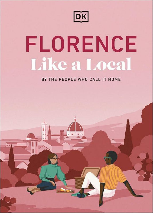 Florence Like a Local - by DK Travel - Hardback Book | BookClub