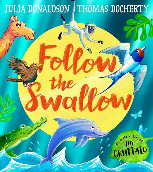 Follow the Swallow by Julia Donaldson - Book | BookClub