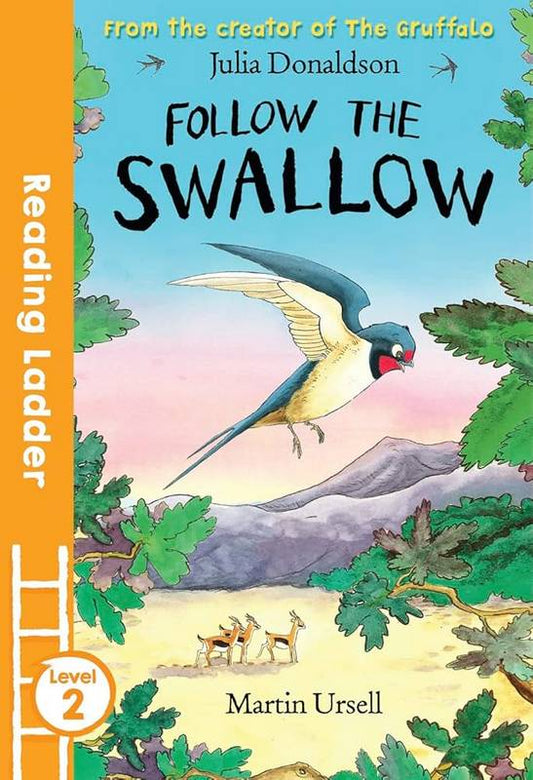 Follow the Swallow - by Julia Donaldson - Paperback Book | BookClub