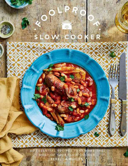 Foolproof Slow Cooker - by Rebecca Woods - Hardback Book | BookClub