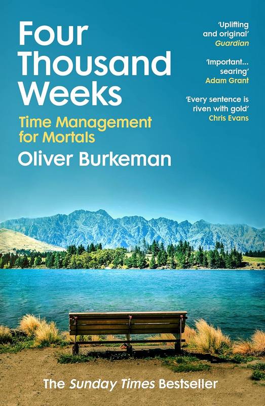 Four Thousand Weeks - by Oliver Burkeman - Paperback Book | BookClub