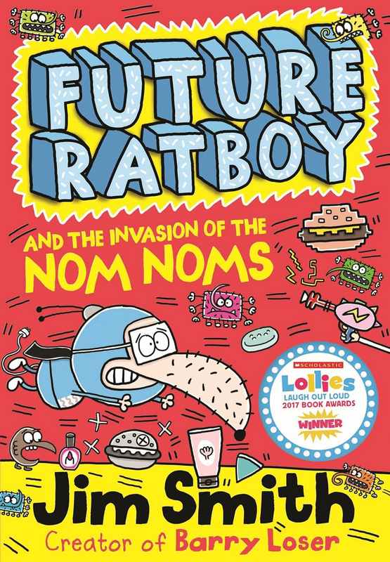 Future Ratboy And The Invasion of The Nom Noms - by Jim Smith - Paperback Book | BookClub