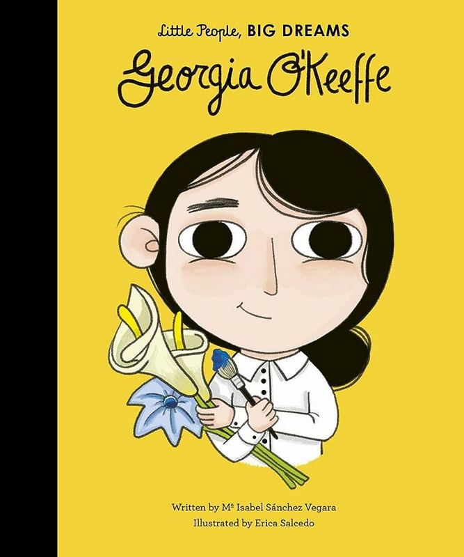 Little People, Big Dreams: Georgia O’Keeffe - by Maria Isabel Sanchez Vegara - Hardback Book | BookClub