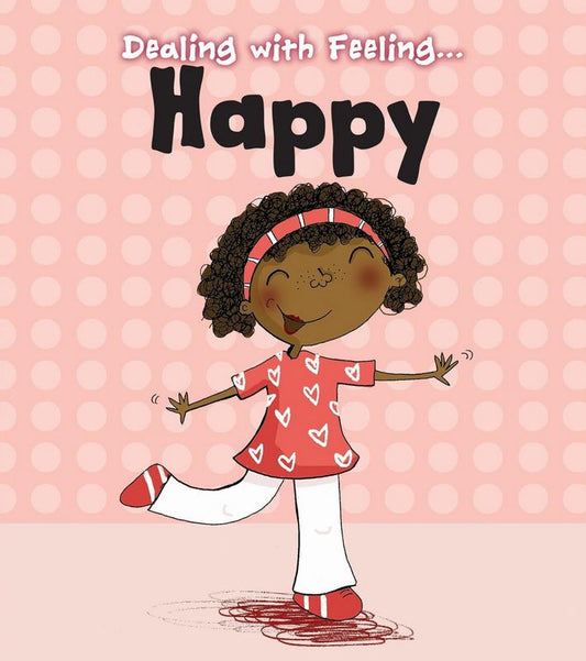 Dealing with Feeling: Happy - by Isabel Thomas - Paperback Book | BookClub