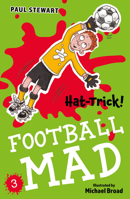 Hat-Trick! (Football Mad #3) - by Paul Stewart - Paperback Book | BookClub