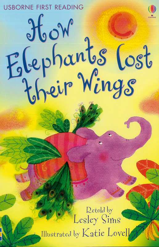 How Elephants Lost Their Wings: Usborne First Reading - by Lesley Sims - Paperback Book | BookClub