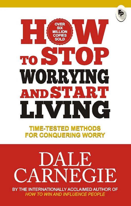 How to Stop Worrying and Start Living - by Dale Carnegie - Paperback Book | BookClub