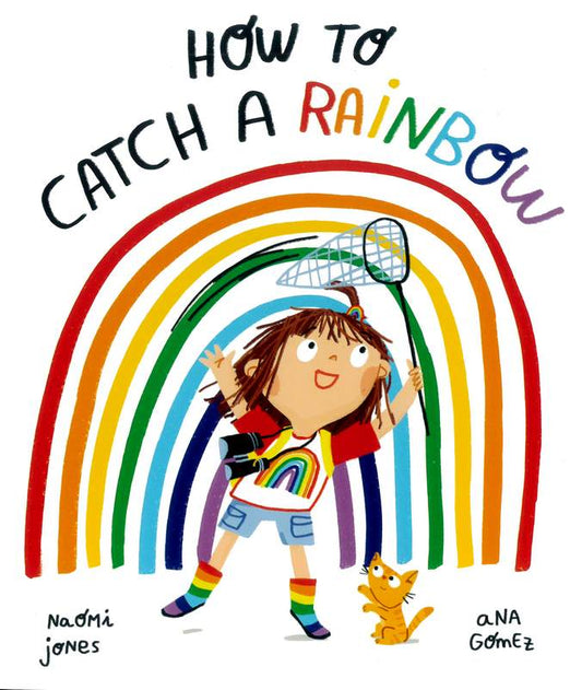 How to Catch a Rainbow - by Ana Gomez - Paperback Book | BookClub
