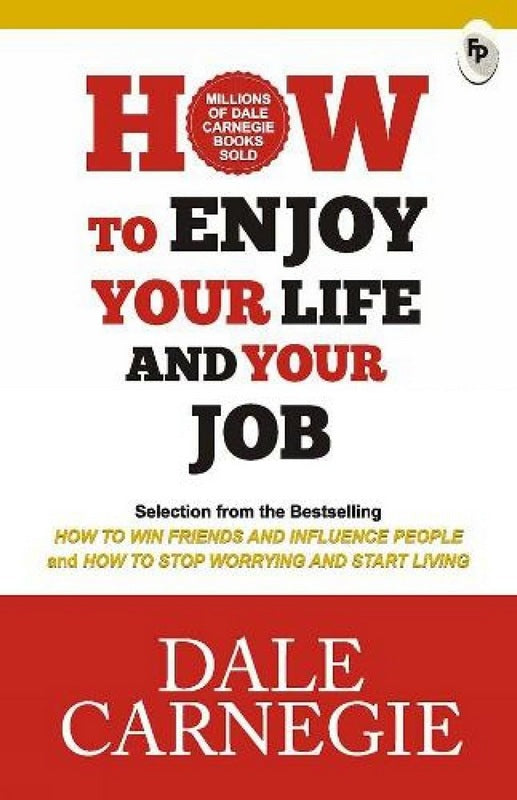 How to Enjoy Your Life and Your Job - by Dale Carnegie - Paperback Book | BookClub