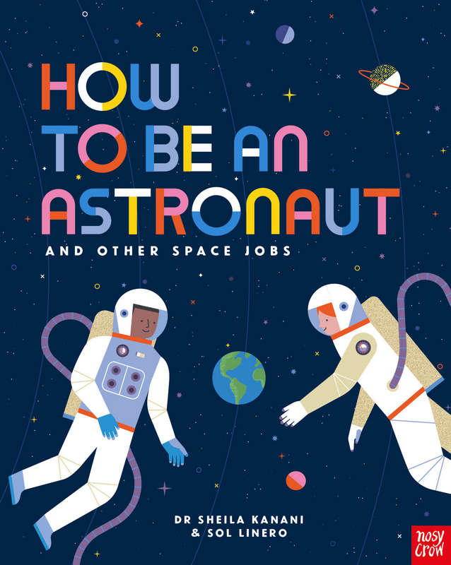 How to be an Astronaut - by Sheila Kanani (author), - Paperback Book | BookClub