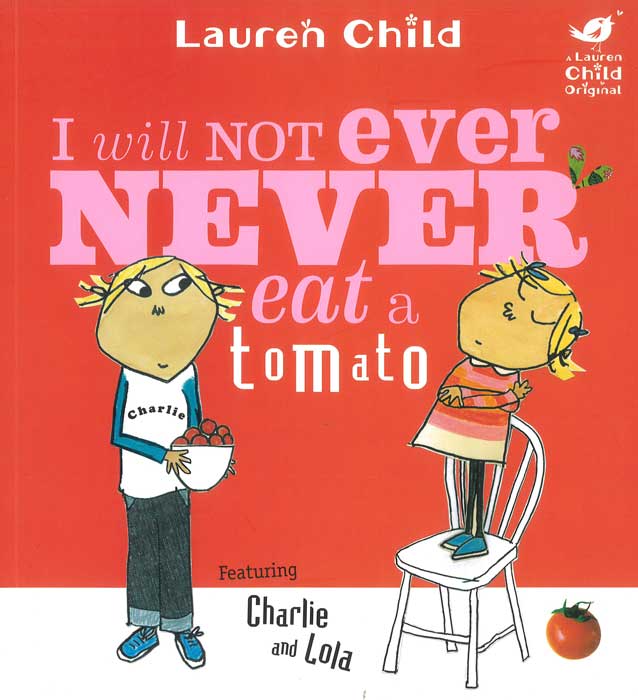 I Will Not Ever Never Eat A Tomato - by Lauren Child - Paperback Book | BookClub