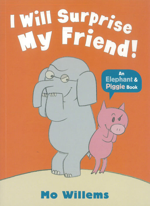 I Will Surprise My Friend! - by Mo Willems - Paperback Book | BookClub