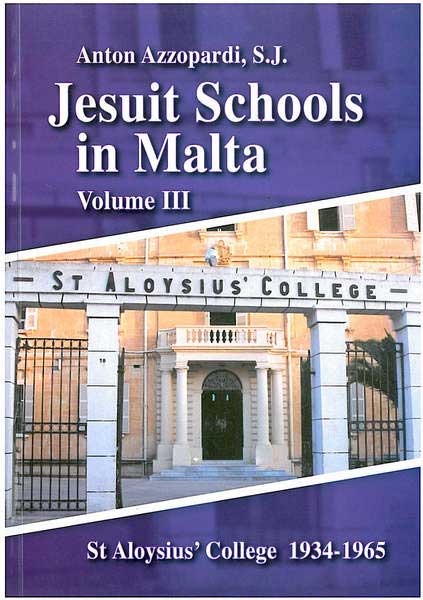 Jesuit Schools In Malta Vol III – St Aloysius College 1934-1965 - Paperback Book | BookClub