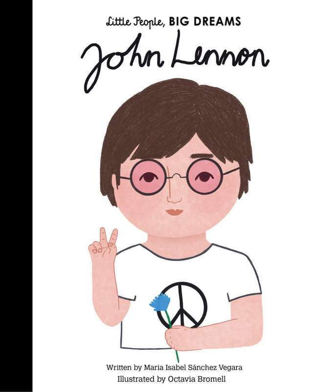 Little People, Big Dreams: John Lennon - by Maria Isabel Sanchez Vegara - Hardback Book | BookClub