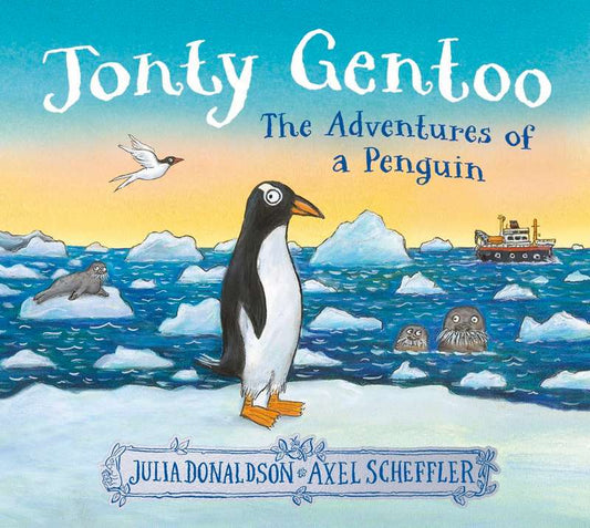 Jonty Gentoo – The Adventures of a Penguin - by Axel Scheffler - Paperback Book | BookClub