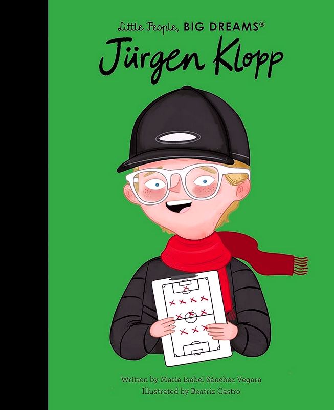 Little People, Big Dreams: Jürgen Klopp - by Maria Isabel Sanchez Vegara - Hardback Book | BookClub