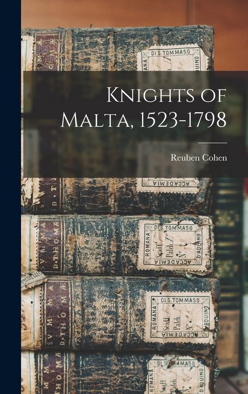 Knights of Malta, 1523-1798 - by Reuben Cohen - Hardback Book | BookClub