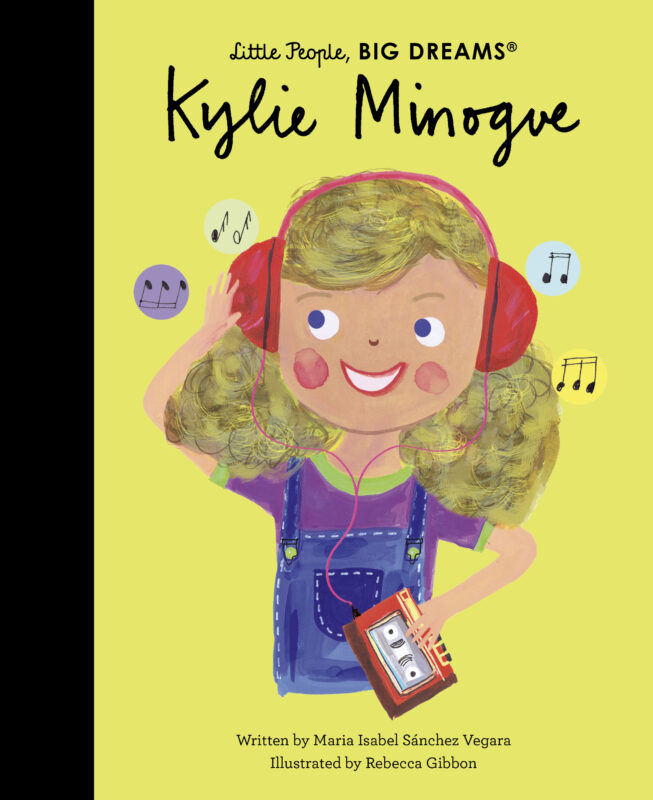 Little People, Big Dreams: Kylie Minogue - by Ma Isabel Sánchez Vegara (author), - Hardback Book | BookClub