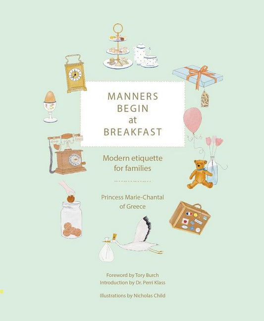 Manners Begin at Breakfast - by Princess Marie-Chantal of Greece - Hardback Book | BookClub