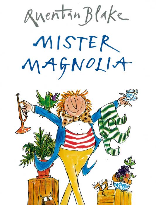 Mister Magnolia - by Quentin Blake - Paperback Book | BookClub