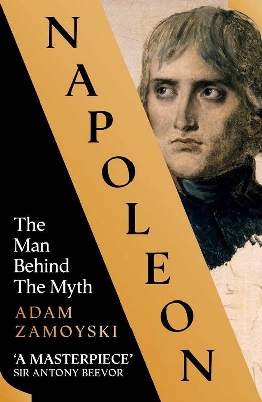 Napoleon: The Man Behind the Myth - by Adam Zamoyski - Paperback Book | BookClub
