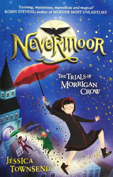 Nevermoor: The Trials of Morrigan Crow - by Jessica Townsend - Paperback Book | BookClub