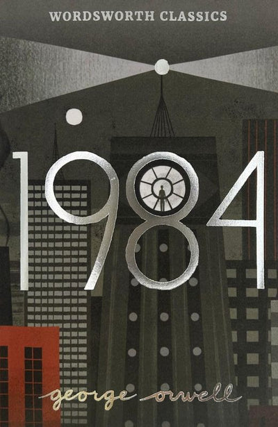 Nineteen Eighty-Four: Wordsworth Classics