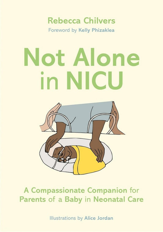 Not Alone in NICU - by Rebecca Chilvers - Paperback Book | BookClub