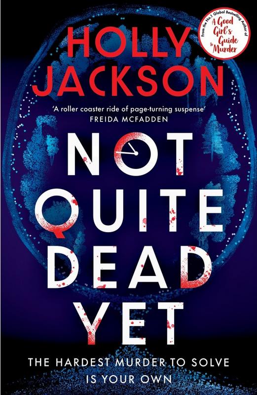 Not Quite Dead Yet - by Holly Jackson - Paperback Book | BookClub