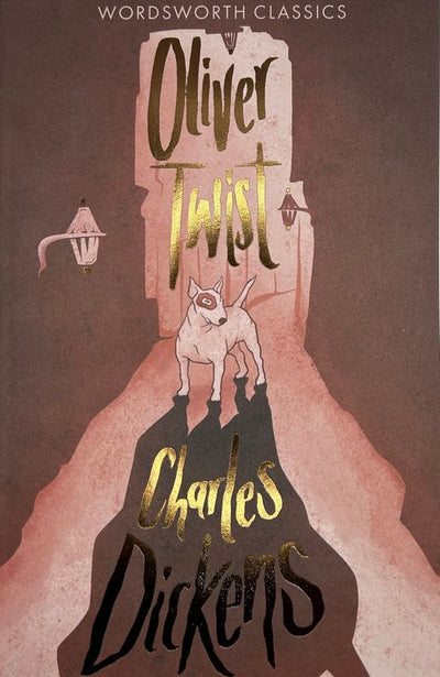 Oliver Twist: Wordsworth Classics