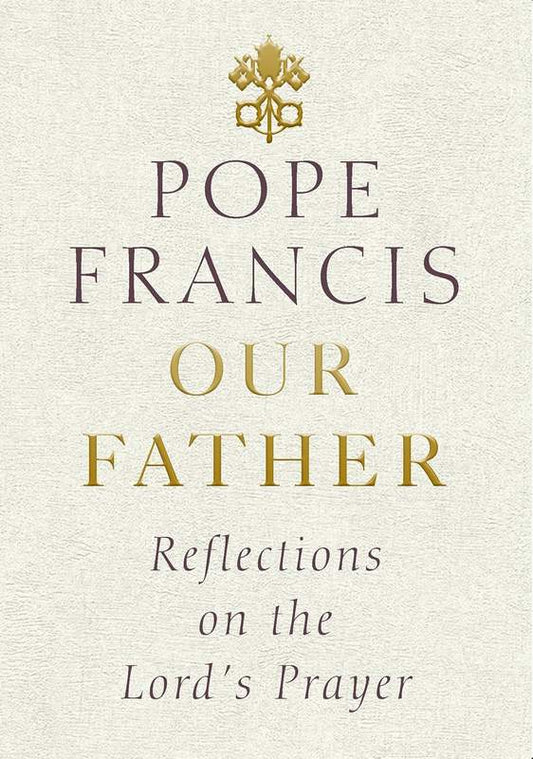 Our Father - by Pope Francis - Hardback Book | BookClub