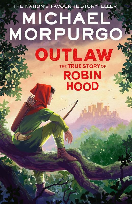 Outlaw: A vivid reimagining of the legendary hero Robin Hood - by Michael Morpurgo - Paperback Book | BookClub
