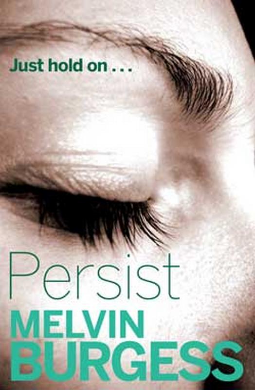 Persist - by Melvin Burgess - Paperback Book | BookClub