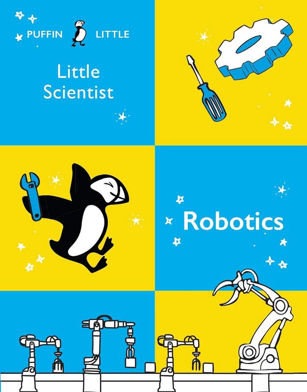 Puffin Little Scientist: Robotics - by Penguin Random House Australia - Paperback Book | BookClub