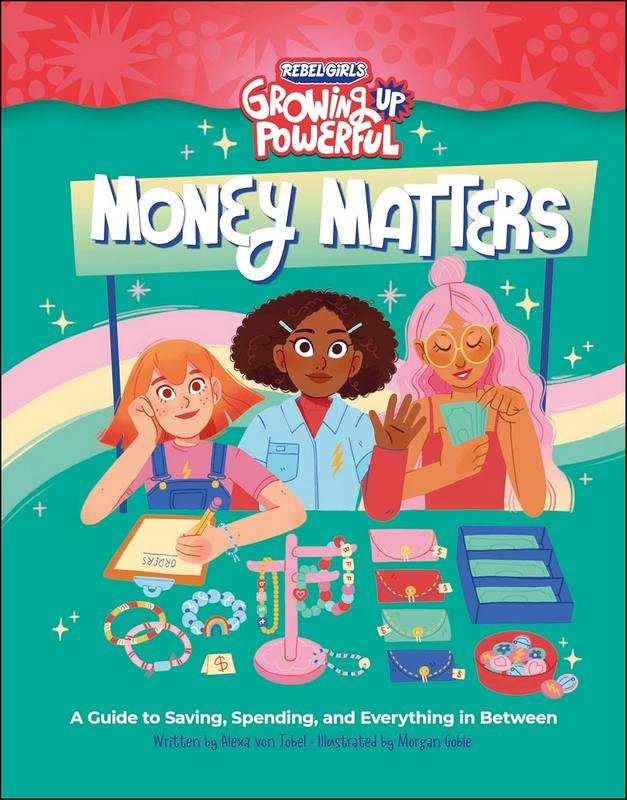 Rebel Girls Money Matters - by Alexa Von Tobel - Paperback Book | BookClub