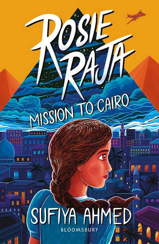 Rosie Raja: Mission to Cairo - by Sufiya Ahmed - Paperback Book | BookClub