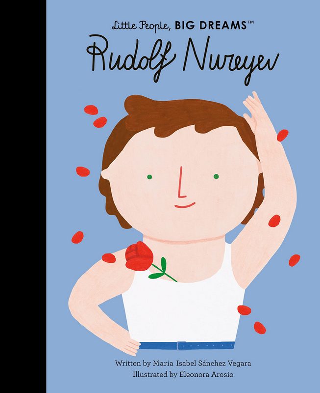Little People, Big Dreams: Rudolf Nureyev - by Maria Isabel Sanchez Vegara - Hardback Book | BookClub