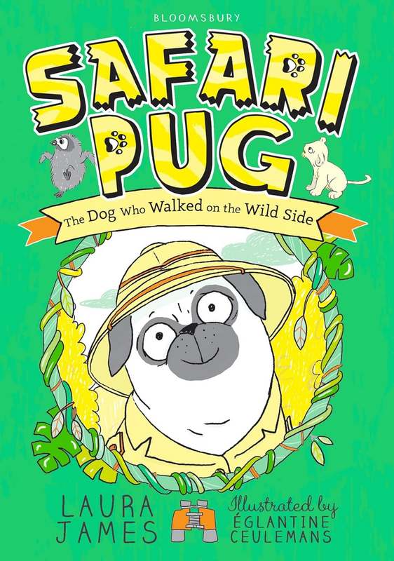 Safari Pug: The Dog Who Walked on the Wild Side - by Laura James - Paperback Book | BookClub