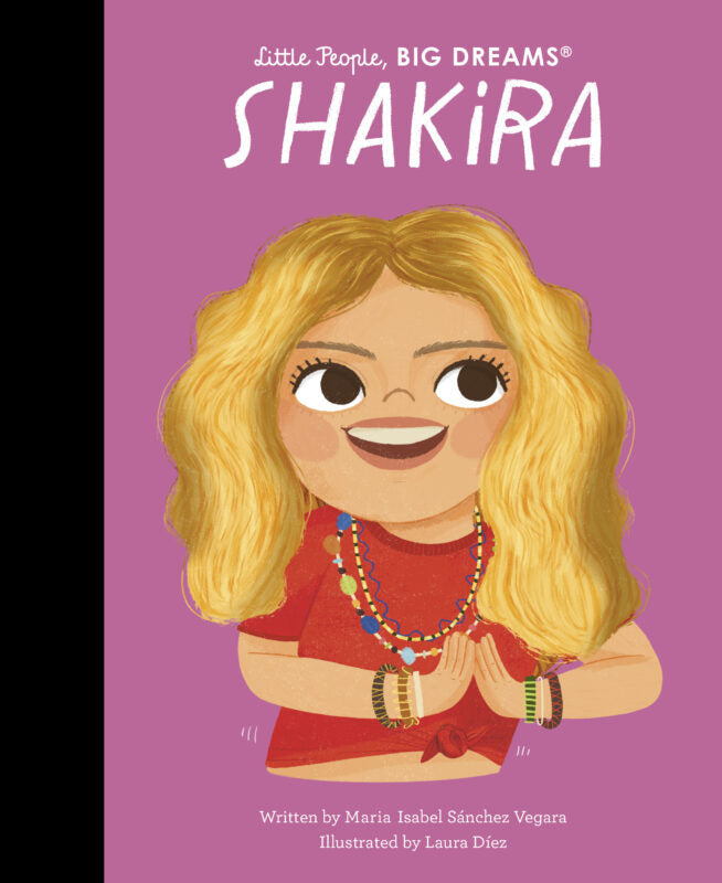 Little People, Big Dreams: Shakira - by Maria Isabel Sanchez Vegara - Hardback Book | BookClub