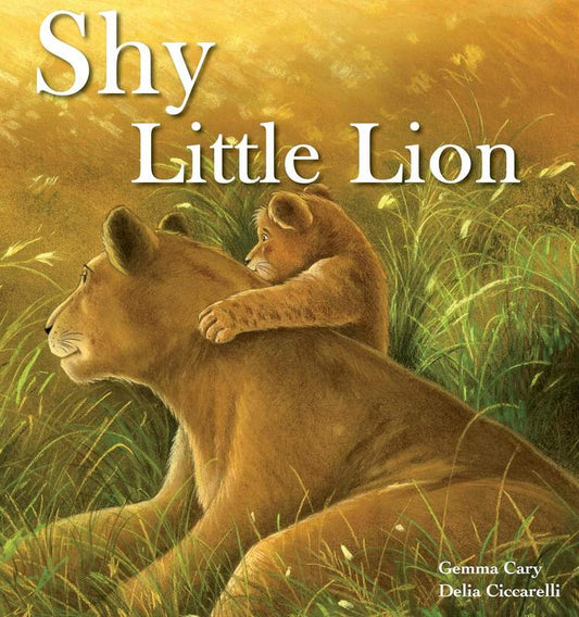 Shy Little Lion - by Delia Ciccarelli - Paperback Book | BookClub