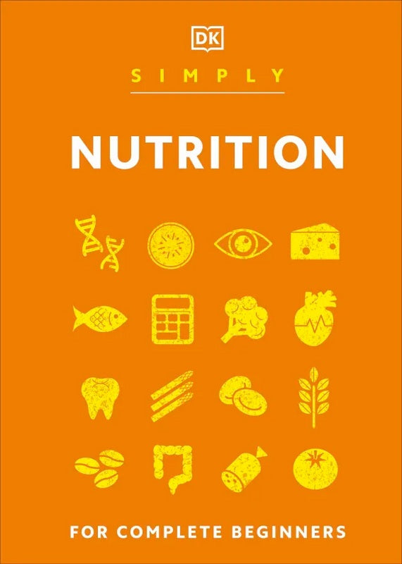 Simply Nutrition - by DK - Hardback Book | BookClub
