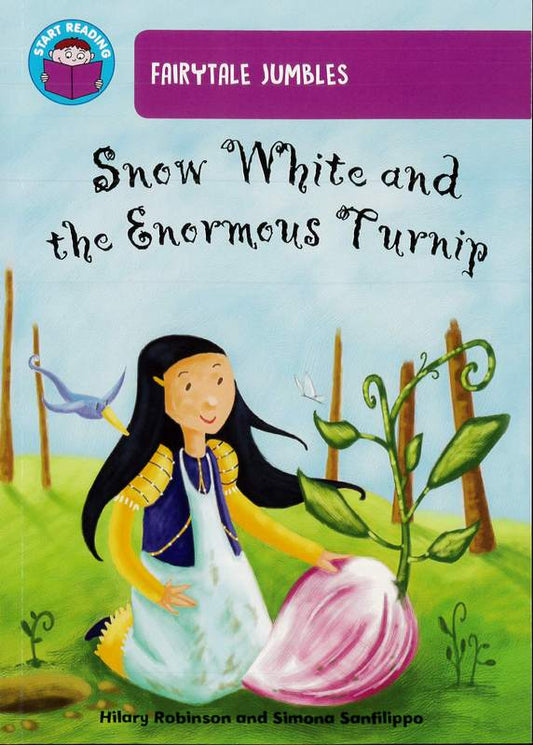 Fairytale Jumbles: Snow White and the enormous turnip - by Hilary Robinson - Paperback Book | BookClub