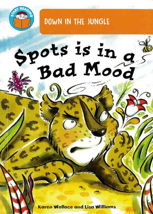 Down in the jungle: Spots is in a bad mood - by Karen Wallace - Paperback Book | BookClub