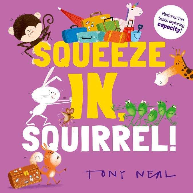 Squeeze In, Squirrel! - by Tony Neal - Paperback Book | BookClub