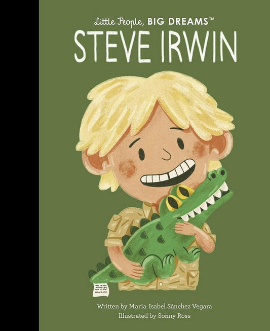 Little People, Big Dreams: Steve Irwin - by Maria Isabel Sanchez Vegara - Hardback Book | BookClub