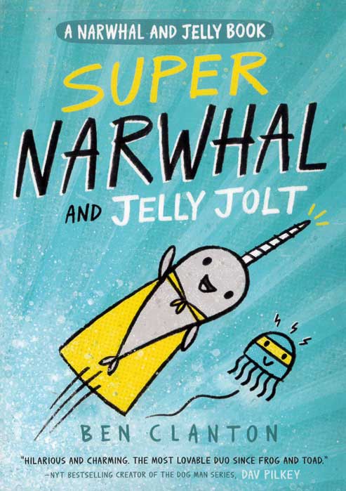Super Narwhal and Jelly Jolt - by Ben Clanton - Paperback Book | BookClub
