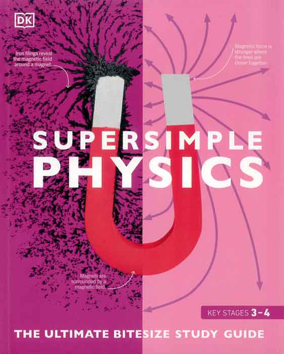 Super Simple Physics: The Ultimate Bitesize Study Guide - Paperback Book | BookClub