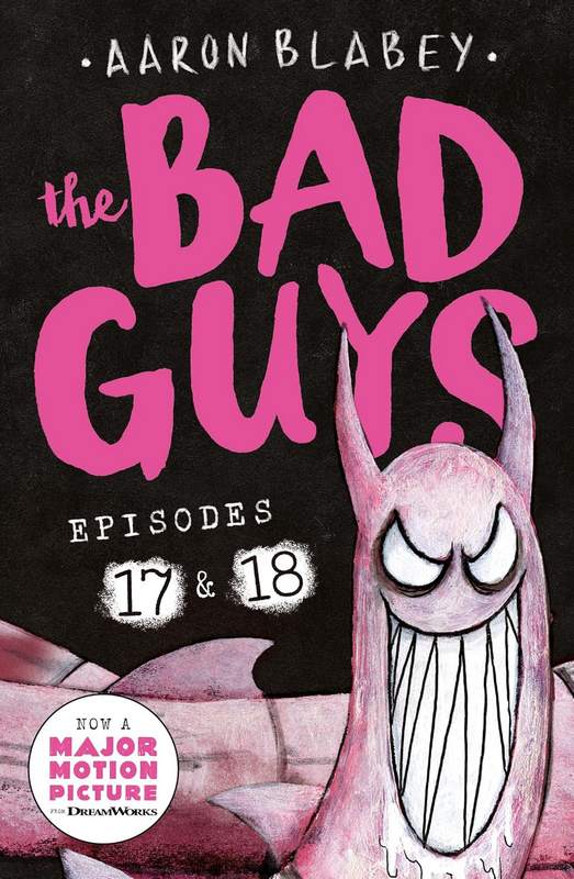 The Bad Guys: Episodes 17 and 18 - by Aaron Blabey - Paperback Book | BookClub