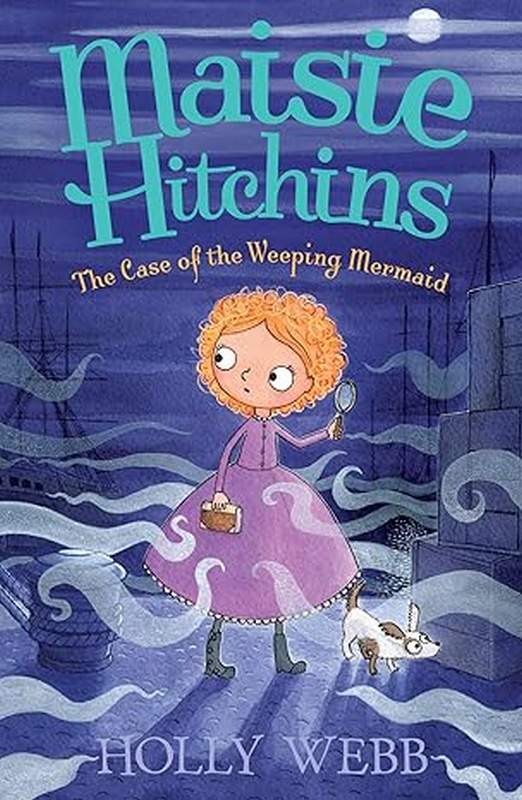 Maisie Hitchins: The Case of the Weeping Mermaid - by Holly Webb - Paperback Book | BookClub